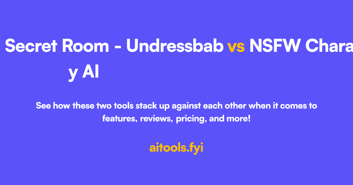 Grey’s Secret Room - Undressbaby AI 对比 NSFW Character AI 人工智能工具比较